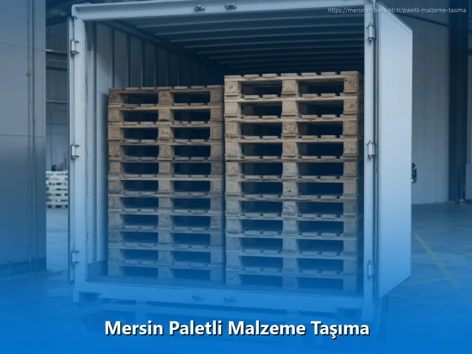 Mersin Paletli Malzeme Taşıma