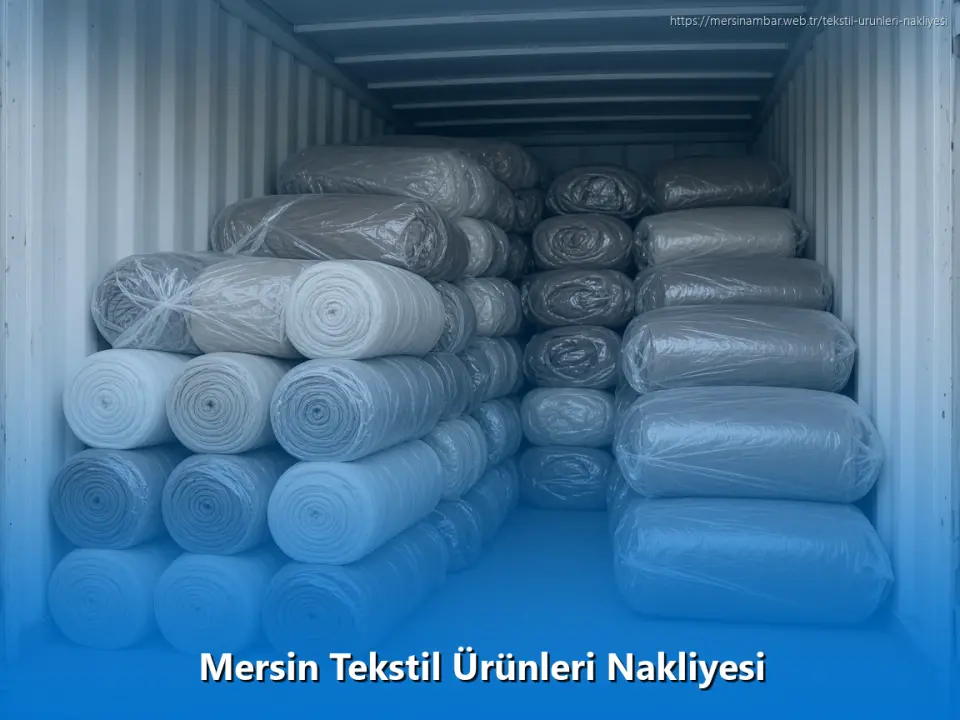 Mersin Tekstil Ürünleri Nakliyesi